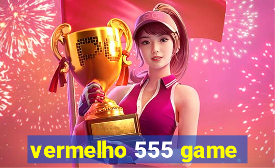 vermelho 555 game